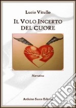 Il volo incerto del cuore