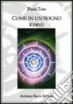 Come in un sogno. Keiryj libro