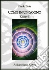 Come in un sogno. Keiryj libro di Toto Paola