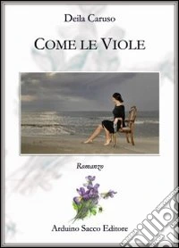 Come le viole libro