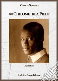 80 chilometri a piedi libro