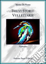 Brevi storie velleitarie libro