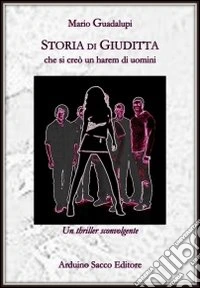 Storia di Giuditta che si creò un harem di uomini libro