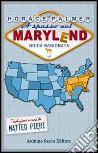 A spasso nel Marylend. Guida ragionata libro