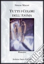 Tutti i colori dell'anima libro