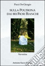 Sulla poltrona dai bei fiori bianchi