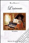 L'intreccio libro di Felicetti Rosa