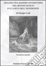 Dialogo tra massimi condottieri del mondo antico sulla riva dell'Acheronte libro