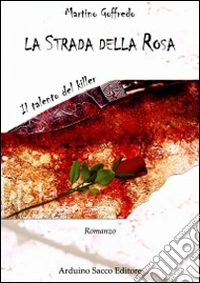 La strada della rosa