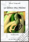 La danza dell'anima libro di Vernacotola Alfredo