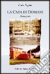 La casa di domani. Prima parte libro