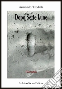 Dopo sette lune