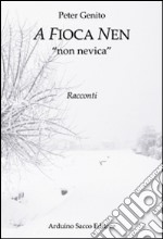 A Fioca nen «non nevica» libro