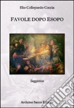 Favole dopo Esopo libro