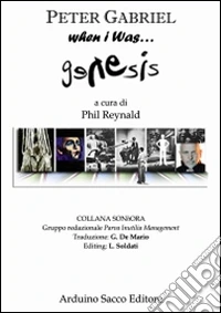 Peter Gabriel. When I was... Genesis