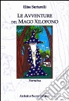 Le avventure del mago Xilofono libro