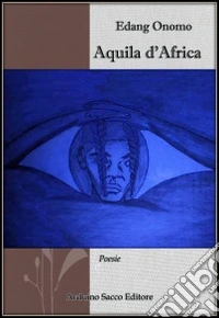Aquila d'Africa libro