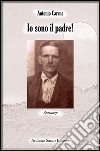 Io sono il padre! libro