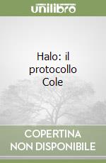 Halo: il protocollo Cole libro