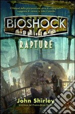 Bioshock. Rapture libro