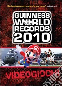 Guinness World Records 2010. Videogiochi