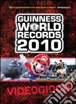 Guinness World Records 2010. Videogiochi libro