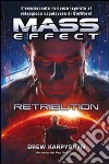 Mass effect. Retribution. Vol. 3 libro di Karpyshyn Drew Cardinali A. (cur.)