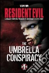 Resident Evil. Umbrella Conspiracy libro di Perry S. D. Cardinali A. (cur.)