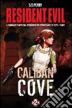 Resident Evil. Caliban Cove libro