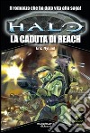 Halo. La caduta di Reach. Ediz. speciale libro di Nylund Eric