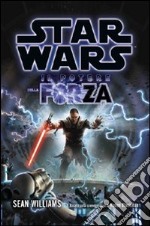 Star Wars. Il potere della forza