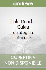 Halo Reach. Guida strategica ufficiale libro