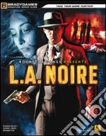 L.A. Noire. Guida strategica ufficiale libro