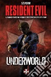 Resident Evil. Underworld libro di Perry S. D.