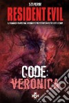 Resident Evil. Code: Veronica libro di Perry S. D.