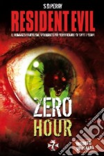 Resident Evil. Zero hour libro