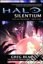 Halo Silentium. Saga dei Precursori. Vol. 3 libro