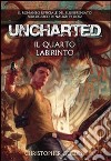Uncharted. il quarto labirinto libro di Golden Christopher