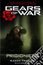 Gears of war. Prigioniero libro