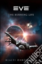 Eve. The burning life libro