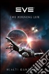 Eve. The burning life libro