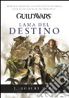 Guild Wars. Lama del destino libro