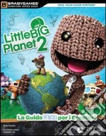 Little big planet 2. Guida strategica ufficiale