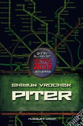 Piter. Metro 2033 Universe