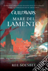 Guild Wars. Mare del lamento