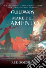 Guild Wars. Mare del lamento libro