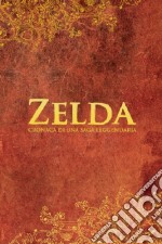 Zelda. Cronaca di una saga leggendaria libro