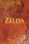 Zelda. Cronaca di una saga leggendaria libro