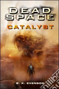 Dead space. Catalyst