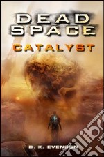 Dead space. Catalyst libro